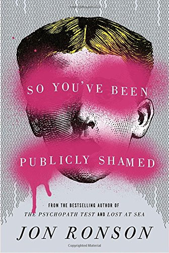 So You've Been Publicly Shamed [Hardcover] Cover
