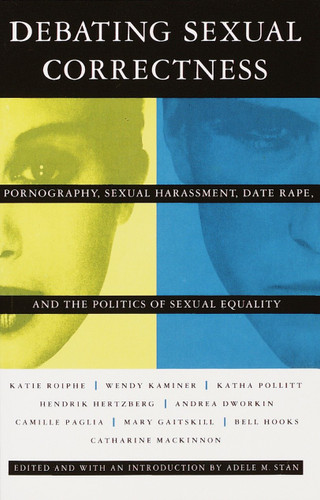 Debating Sexual Correctness: Pornography, Sexual Harassment, Date Rape and the Politics of Sexual Equality book cover by 