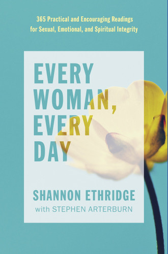 Every Woman, Every Day: 365 Practical and Encouraging Readings for Sexual, Emotional, and Spiritual Integrity (The Every Man Series) book cover by Shannon Ethridge, Stephen Arterburn