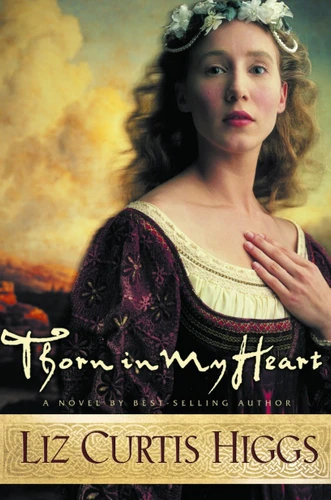 Thorn in My Heart (Lowlands of Scotland) book cover by Liz Curtis Higgs