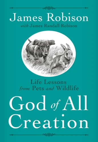 God of All Creation: Life Lessons from Pets and Wildlife book cover by James Robison