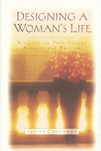 Designing A Woman's Life: Discovering Your Unique Purpose and Passion book cover by Judith Couchman