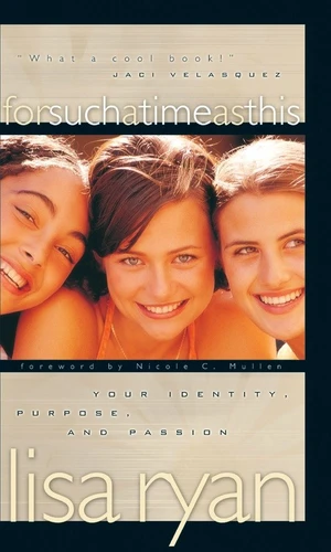 For Such a Time as This: Your identity, purpose, and passion book cover by Lisa Ryan