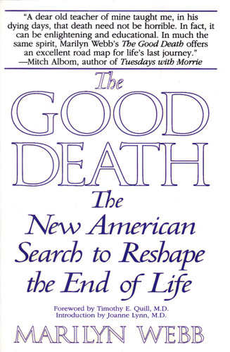 The Good Death: The New American Search to Reshape the End of Life book cover by Marilyn Webb