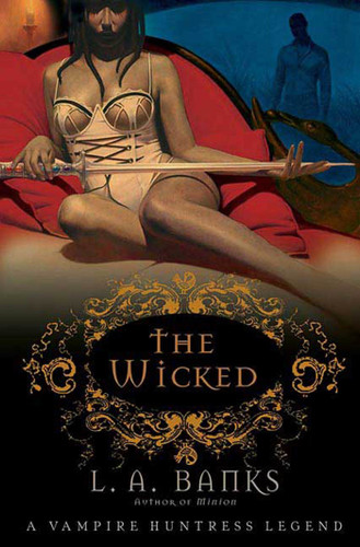 The Wicked: A Vampire Huntress Legend (Vampire Huntress Legends #8) book cover by L. A. Banks