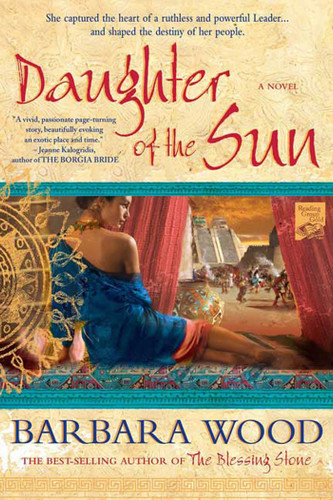 Daughter of the Sun: A Novel of The Toltec Empire book cover by Barbara Wood