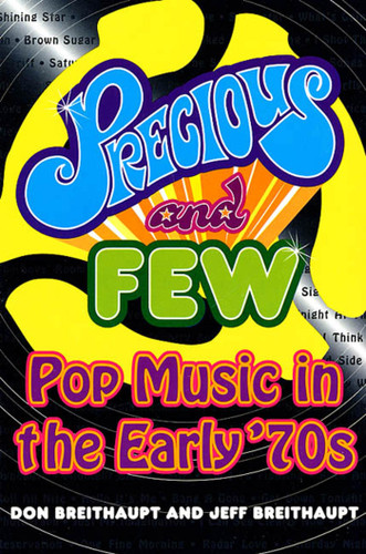 Precious and Few: Pop Music of the Early '70s book cover by Don Breithaupt, Jeff Breithaupt
