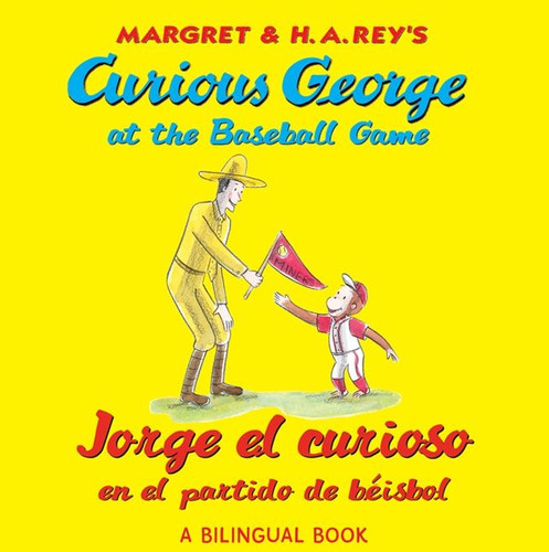 Curious George at the Baseball Game/Jorge el curioso en el partido de béisbol: Bilingual English-Spanish (Curious George) book cover by H. A. Rey