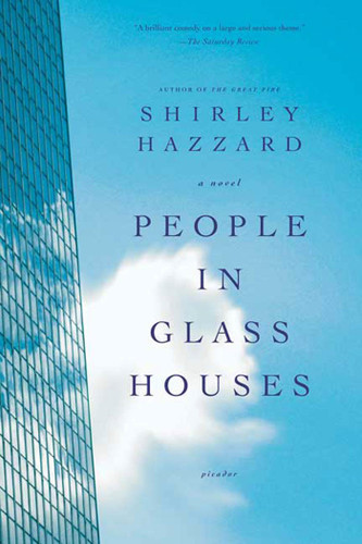 People in Glass Houses: A Novel book cover by Shirley Hazzard, Shirley Hazzard Steegmuller, The Estate of Shirley Hazzard Steegmuller