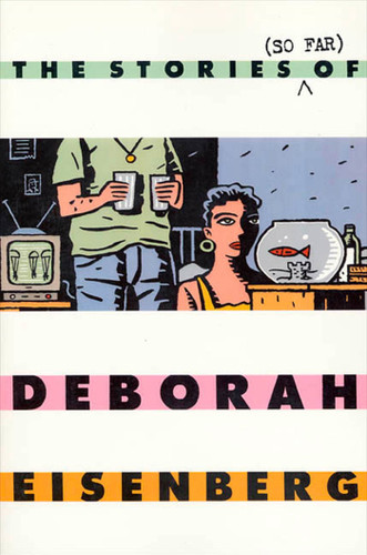 The Stories (So Far) of Deborah Eisenberg book cover by Deborah Eisenberg