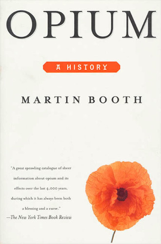 Opium: A History book cover by Martin Booth