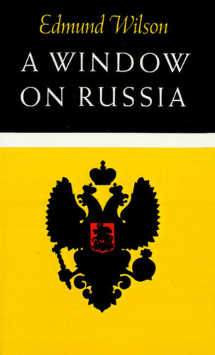 A Window on Russia: For the Use of Foreign Readers book cover by Edmund Wilson