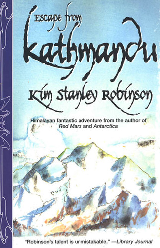 Escape From Kathmandu book cover by Kim Stanley Robinson