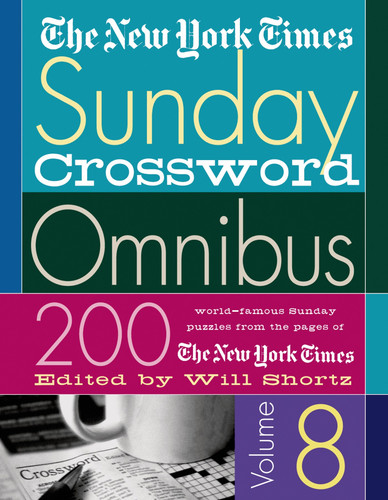 The New York Times Sunday Crossword Omnibus Volume 8: 200 World-Famous Sunday Puzzles from the Pages of The New York Times book cover by The New York Times