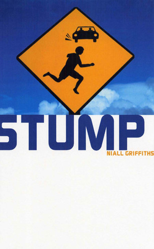 Stump: A Novel book cover by Niall Griffiths