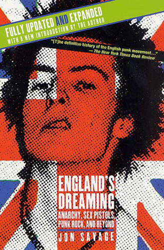 England's Dreaming, Revised Edition: Anarchy, Sex Pistols, Punk Rock, and Beyond book cover by Jon Savage