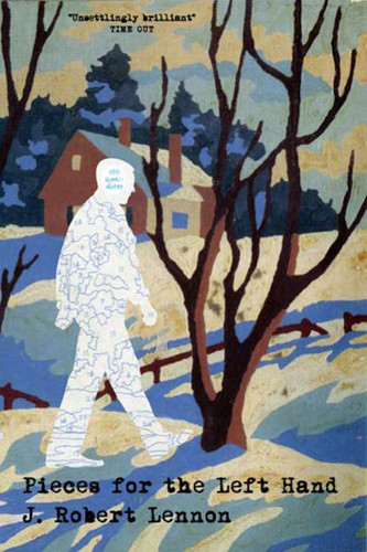 Pieces for the Left Hand: Stories book cover by J. Robert Lennon