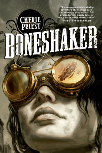 Boneshaker: A Novel of the Clockwork Century book cover by Cherie Priest