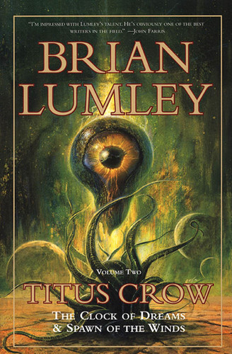 Titus Crow, Volume 2: The Clock of Dreams; Spawn of the Winds (Titus Crow) book cover by Brian Lumley