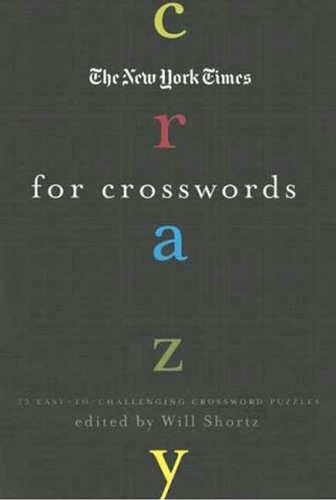 The New York Times Crazy for Crosswords: 75 Easy-to-Challenging Crossword Puzzles book cover by The New York Times