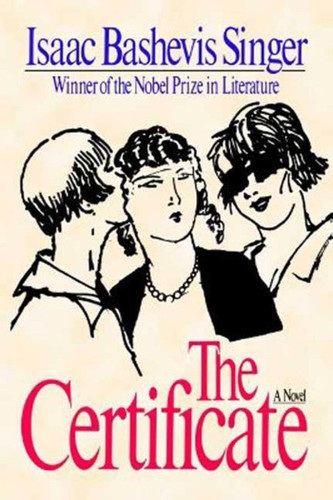 The Certificate: A Novel book cover by Isaac Bashevis Singer