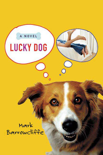 Lucky Dog: A Novel book cover by Mark Barrowcliffe