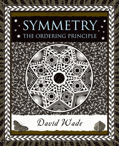 Symmetry: The Ordering Principle (Wooden Books #41) book cover by David Wade