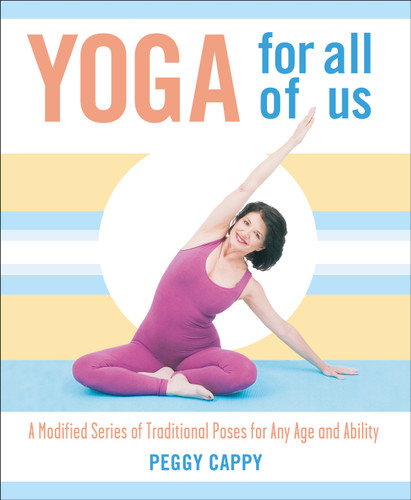 Yoga for All of Us: A Modified Series of Traditional Poses for Any Age and Ability book cover by Peggy Cappy