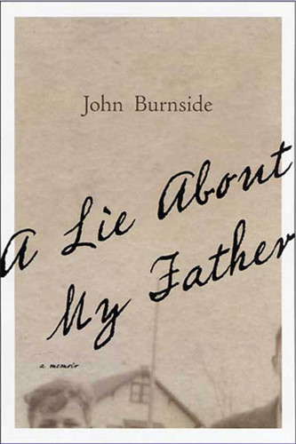 A Lie About My Father: A Memoir book cover by John Burnside