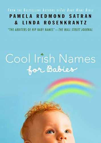 Cool Irish Names for Babies book cover by Pamela Redmond Satran, Linda Rosenkrantz