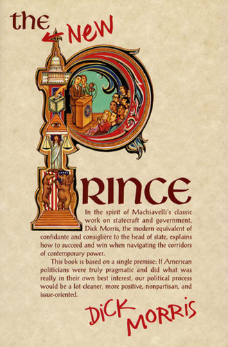 The New Prince: Machiavelli Updated for the Twenty-First Century book cover by Dick Morris