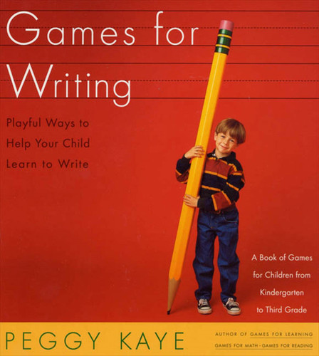 Games for Writing: Playful Ways to Help Your Child Learn to Write book cover by Peggy Kaye