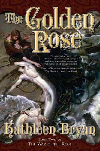 The Golden Rose: Book Two of the War of the Rose book cover by Kathleen Bryan