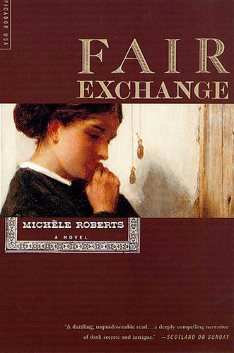 Fair Exchange: A Novel book cover by Michèle Roberts