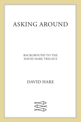 Asking Around: Background to the David Hare Trilogy book cover by David Hare