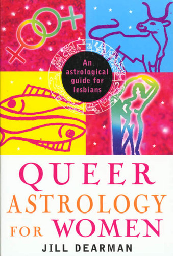 Queer Astrology for Women: An Astrological Guide for Lesbians book cover by Jill Dearman