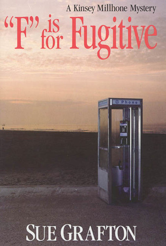 "F" is for Fugitive: A Kinsey Millhone Mystery (Kinsey Millhone Alphabet Mysteries #6) book cover by Sue Grafton