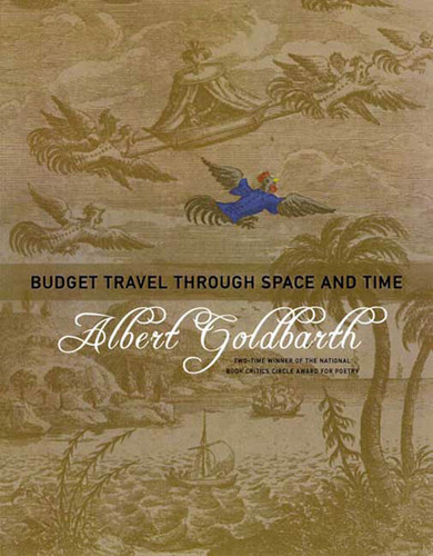 Budget Travel through Space and Time: Poems book cover by Albert Goldbarth