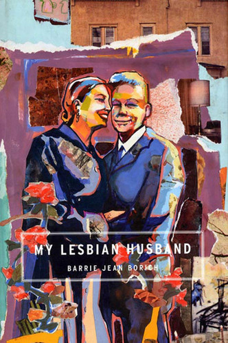 My Lesbian Husband: Landscapes of a Marriage book cover by Barrie Jean Borich