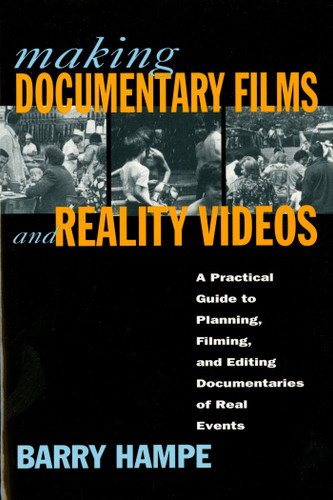 Making Documentary Films and Reality Videos: A Practical Guide to Planning, Filming, and Editing Documentaries of Real Events book cover by Barry Hampe