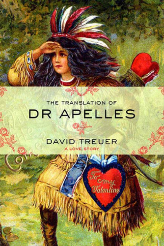 The Translation of Dr Apelles: A Love Story book cover by David Treuer