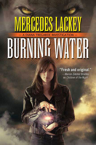 Burning Water: A Diana Tregarde Investigation (Diana Tregarde Investigation #1) book cover by Mercedes Lackey