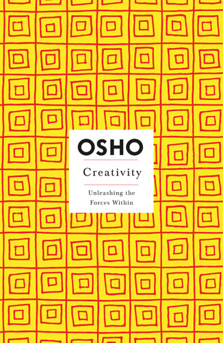 Creativity: Unleashing the Forces Within (Osho Insights for a New Way of Living) book cover by Osho