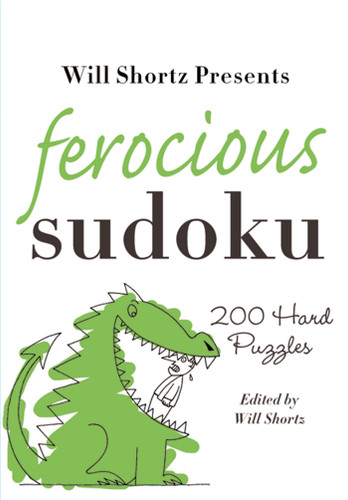 Will Shortz Presents Ferocious Sudoku: 200 Hard Puzzles book cover by 
