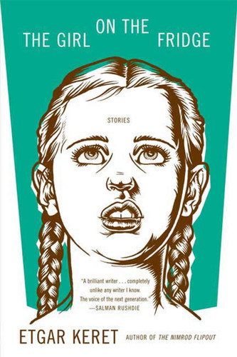 The Girl on the Fridge: Stories book cover by Etgar Keret