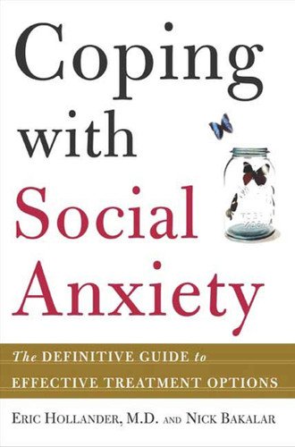 Coping with Social Anxiety: The Definitive Guide to Effective Treatment Options book cover by Eric Hollander, Nicholas Bakalar