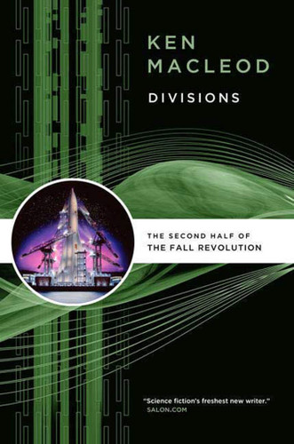 Divisions: The Second Half of The Fall Revolution (Fall Revolution) book cover by Ken MacLeod