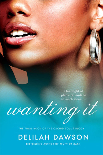 Wanting It: The Final Book of the Orchid Soul Trilogy book cover by Delilah Dawson