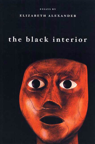 The Black Interior: Essays book cover by Elizabeth Alexander