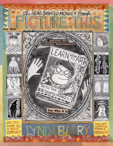 Picture This: The Near-sighted Monkey Book (Lynda Barry's Creativity Series) book cover by Lynda Barry